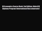 Download IB Economics Course Book: 2nd Edition: Oxford IB Diploma Program (International Baccalaureate)
