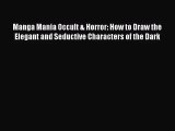 [PDF Download] Manga Mania Occult & Horror: How to Draw the Elegant and Seductive Characters