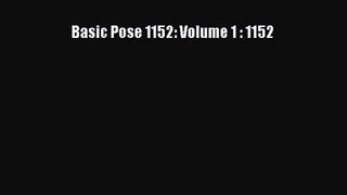 [PDF Download] Basic Pose 1152: Volume 1 : 1152 [PDF] Online