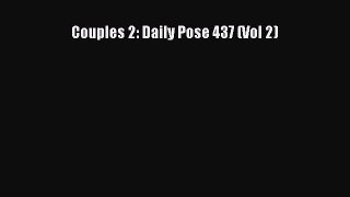[PDF Download] Couples 2: Daily Pose 437 (Vol 2) [Read] Online