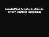 [PDF Download] Forms that Work: Designing Web Forms for Usability (Interactive Technologies)