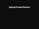 [PDF Download] Exploring Personal Genomics [PDF] Full Ebook