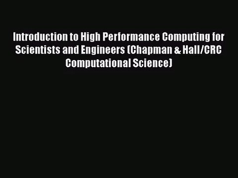 [PDF Download] Introduction to High Performance Computing for Scientists and Engineers (Chapman