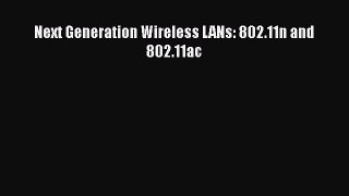 [PDF Download] Next Generation Wireless LANs: 802.11n and 802.11ac [Download] Online