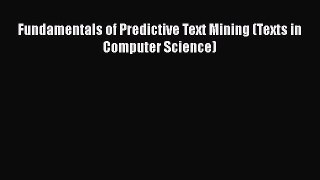 [PDF Download] Fundamentals of Predictive Text Mining (Texts in Computer Science) [Download]