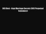 [PDF Download] 365 Best - Kept Marriage Secrets (365 Perpetual Calendars) [PDF] Full Ebook