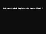 Andromeda's Fall (Legion of the Damned Book 1) [Read] Online