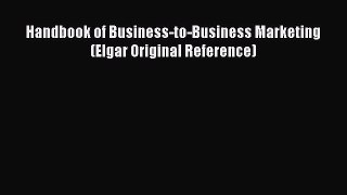 Read Handbook of Business-to-Business Marketing (Elgar Original Reference) Ebook Free
