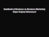 Read Handbook of Business-to-Business Marketing (Elgar Original Reference) Ebook Free