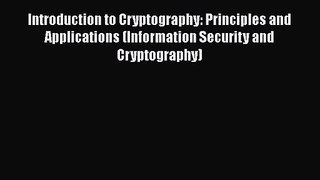 [PDF Download] Introduction to Cryptography: Principles and Applications (Information Security
