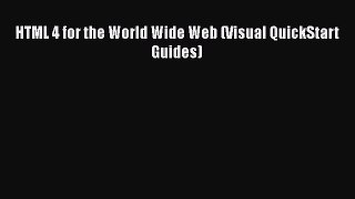 [PDF Download] HTML 4 for the World Wide Web (Visual QuickStart Guides) [PDF] Online