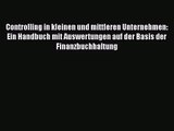 Controlling in kleinen und mittleren Unternehmen: Ein Handbuch mit Auswertungen auf der Basis