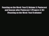 Feasting on the Word: Year B Volume 3: Pentecost and Season after Pentecost 1 (Propers 3-16)