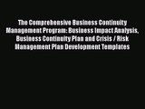 Read The Comprehensive Business Continuity Management Program: Business Impact Analysis Business