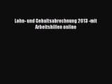 Lohn- und Gehaltsabrechnung 2013 -mit Arbeitshilfen online PDF Download kostenlos