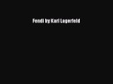 [PDF Download] Fendi by Karl Lagerfeld [Download] Full Ebook