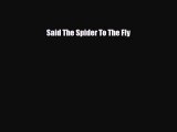 [PDF Download] Said The Spider To The Fly [PDF] Full Ebook