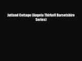 [PDF Download] Jutland Cottage (Angela Thirkell Barsetshire Series) [Download] Full Ebook