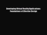 [PDF Download] Developing Virtual Reality Applications: Foundations of Effective Design [PDF]