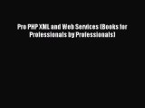 [PDF Download] Pro PHP XML and Web Services (Books for Professionals by Professionals) [Download]