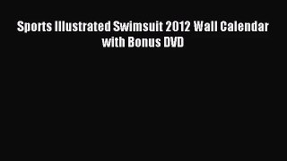[PDF Download] Sports Illustrated Swimsuit 2012 Wall Calendar with Bonus DVD [PDF] Full Ebook