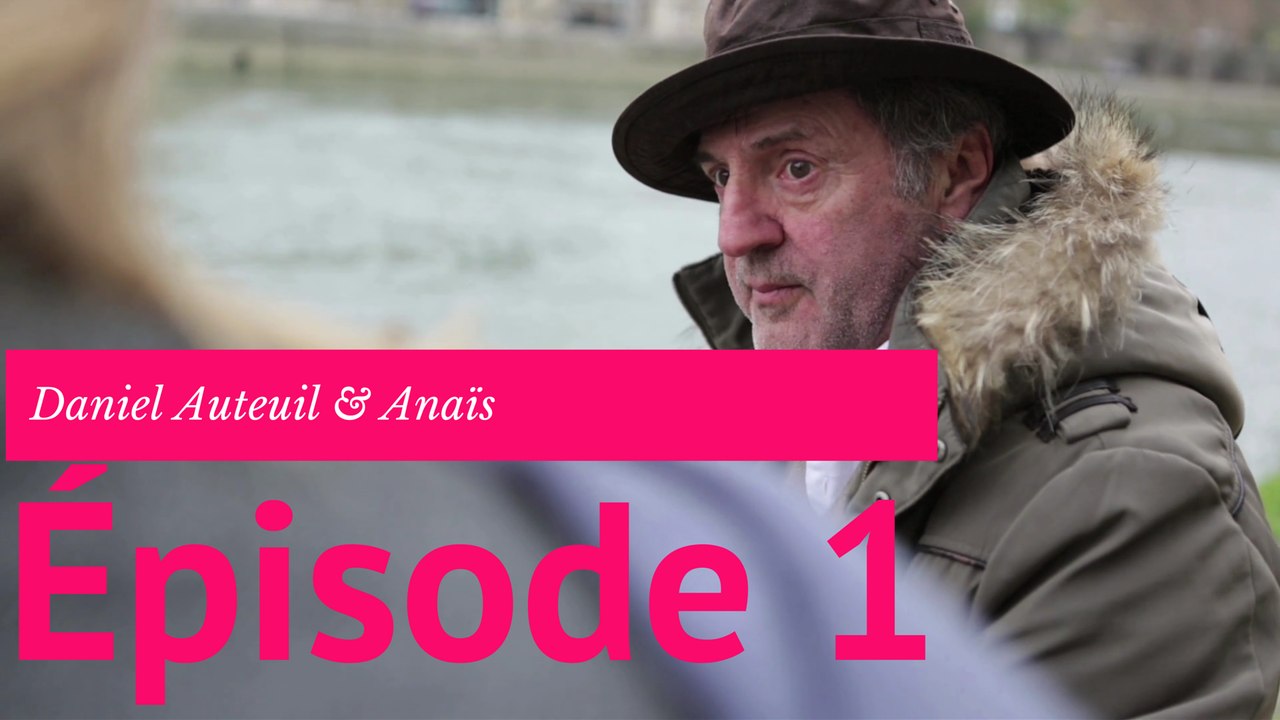 Daniel Auteuil & Anaïs