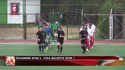 Özçamdibi Spor 5 - Foça Belediye Spor 1