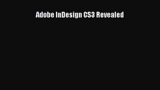 [PDF Download] Adobe InDesign CS3 Revealed [Download] Online