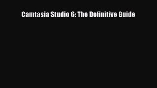 [PDF Download] Camtasia Studio 6: The Definitive Guide [PDF] Online