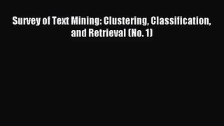 [PDF Download] Survey of Text Mining: Clustering Classification and Retrieval (No. 1) [Download]