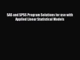 Read SAS and SPSS Program Solutions for use with Applied Linear Statistical Models Ebook Free