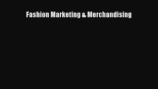 [PDF Download] Fashion Marketing & Merchandising [PDF] Full Ebook