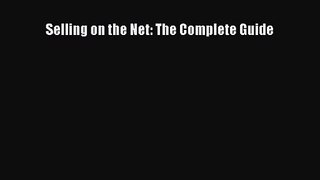 [PDF Download] Selling on the Net: The Complete Guide [Read] Online