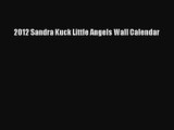 [PDF Download] 2012 Sandra Kuck Little Angels Wall Calendar [Download] Full Ebook