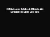 [PDF Download] ECDL Advanced Syllabus 2.0 Module AM4 Spreadsheets Using Excel 2010 [Download]