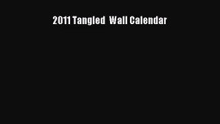 [PDF Download] 2011 Tangled  Wall Calendar [Read] Online