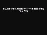 [PDF Download] ECDL Syllabus 5.0 Module 4 Spreadsheets Using Excel 2007 [Download] Full Ebook