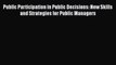 Read Public Participation in Public Decisions: New Skills and Strategies for Public Managers