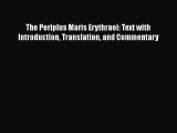 Read The Periplus Maris Erythraei: Text with Introduction Translation and Commentary PDF Free