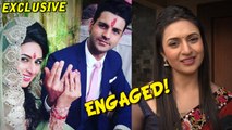 EXCLUSIVE: Divyanka Tripathi Opens Up About Her Engagement With Vivek Dahiya