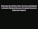 Read Reforming the Welfare State: Recovery and Beyond in Sweden (National Bureau of Economic