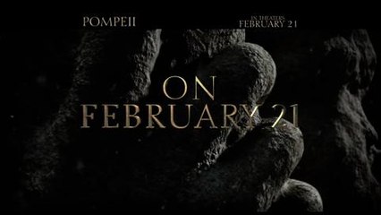 POMPEII - "Secret" - In Theaters 2-21