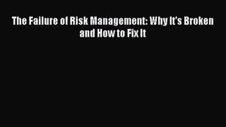 Download The Failure of Risk Management: Why It's Broken and How to Fix It PDF Online