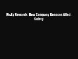 Read Risky Rewards: How Company Bonuses Affect Safety PDF Online