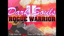 Dark Souls II- ROGUE WARRIOR