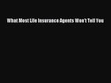 [PDF Download] What Most Life Insurance Agents Won't Tell You [PDF] Online