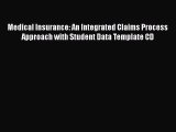 [PDF Download] Medical Insurance: An Integrated Claims Process Approach with Student Data Template