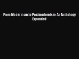 [PDF Download] From Modernism to Postmodernism: An Anthology Expanded [Download] Full Ebook