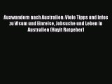 Auswandern nach Australien: Viele Tipps und Infos zu Visum und Einreise Jobsuche und Leben