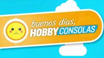 Buenos Días HobbyConsolas: 17-8-2014